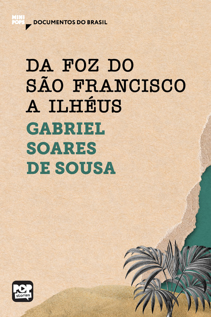 Da foz do São Francisco a Ilhéus, Gabriel Soares de Sousa