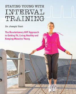 Staying Young with Interval Training, Ali Miller