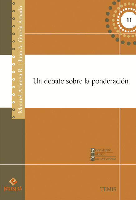 Un debate sobre la ponderación, Manuel Atienza, Juan A. García Amado