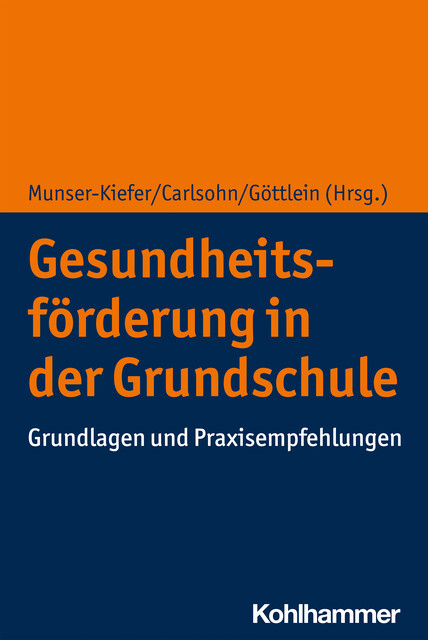 Gesundheitsförderung in der Grundschule, Dennis Dreiskämper, Angela Frank, Eva-Maria Kirschhock, Peter Paulus, Roland Naul