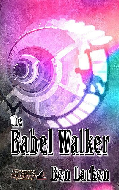 The Babel Walker, TBD, Ben Larken