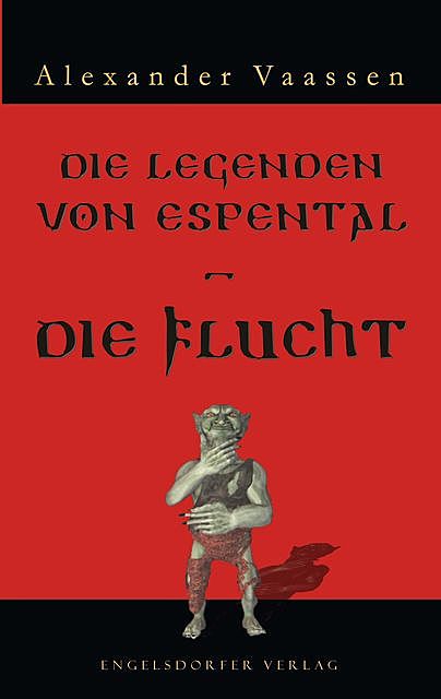 Die Legenden von Espental – Die Flucht, Alexander Vaassen