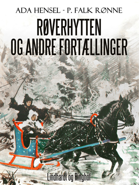 Røverhytten og andre fortællinger, Ada Hensel, P. Falk Rønne