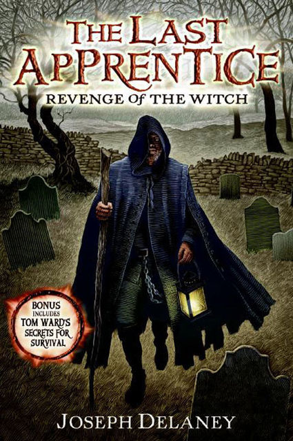 The Last Apprentice: Revenge of the Witch, Joseph Delaney