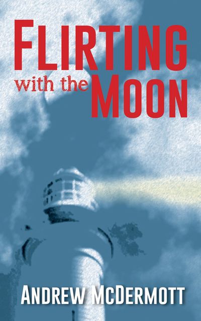 Flirting with The Moon, Andrew McDermott