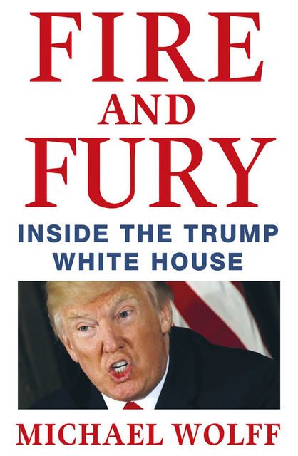 Fire and Fury, Michael Wolff