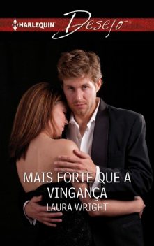 Mais forte que a vingança, Laura Wright