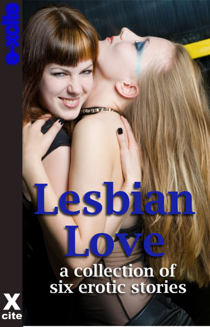 Lesbian Love, Elizabeth Coldwell, Giselle Renarde, Sommer Marsden, Antonia Adams, Beverly Langland, Dee Jaye