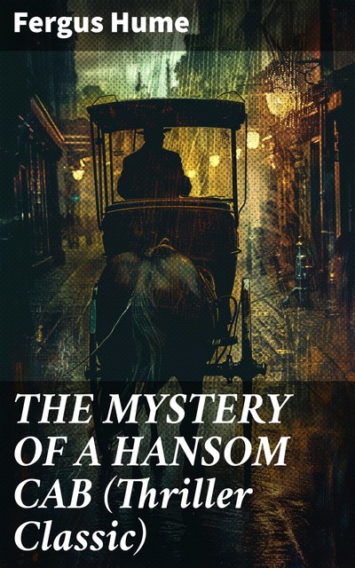 The Mystery of a Hansom Cab, Fergus Hume