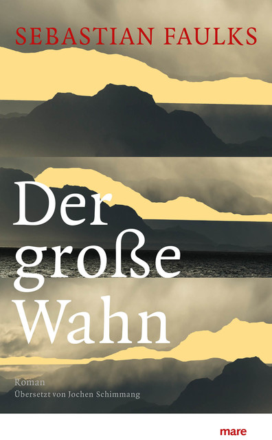 Der große Wahn, Sebastian Faulks