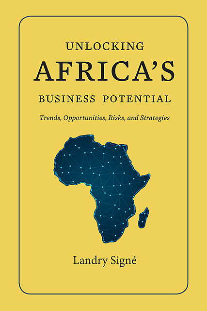 Unlocking Africa's Business Potential, Landry Signé