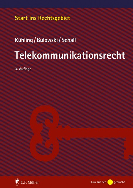 Telekommunikationsrecht, Jürgen Kühling, Stefan Bulowski, Tobias Schall