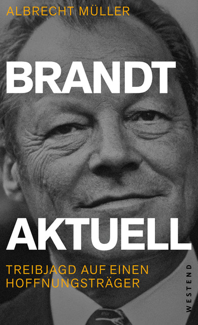 Brandt aktuell, Albrecht Müller