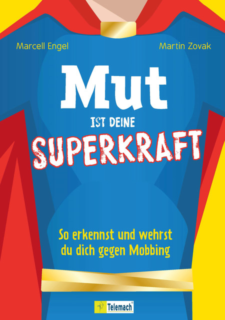 Mut ist deine Superkraft, Marcell Engel, Martin Zovak