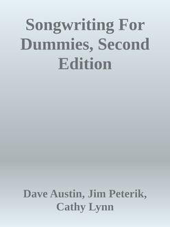 Songwriting For Dummies, Second Edition, Dave Austin, Jim Peterik, Cathy Lynn