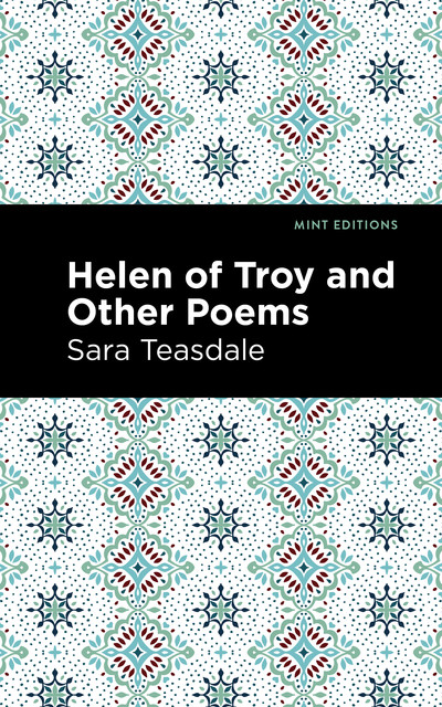 Helen of Troy and Other Poems, Sara Teasdale
