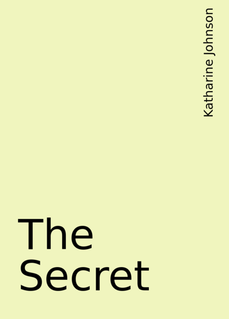 The Secret, Katharine Johnson