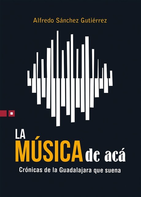 La música de acá, Alfredo Sánchez Gutiérrez, Jorge Bidault