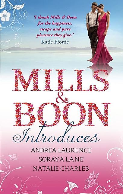 Mills & Boon Introduces, Andrea Laurence, Natalie Charles, Soraya Lane