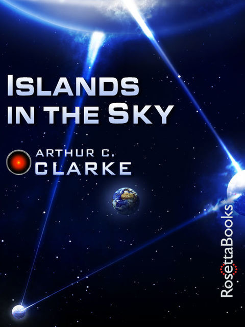 Islands in the Sky, Arthur Clarke