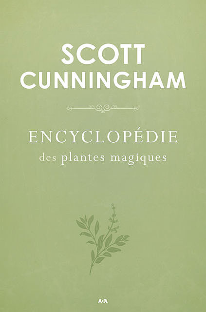 Encyclopédie des plantes magiques, Scott Cunningham
