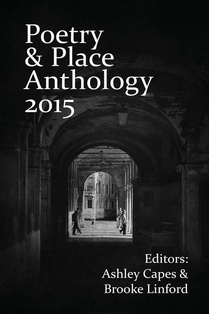 Poetry & Place Anthology 2015, amp, Ashley Capes, Brooke Linford