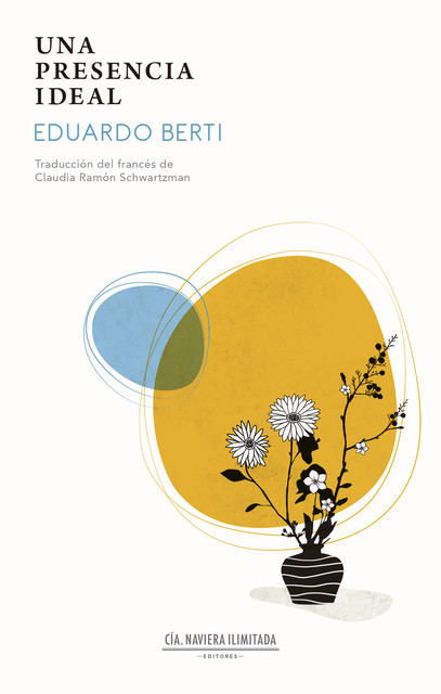Una presencia ideal, Eduardo Berti