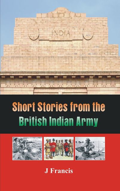 Short Stories from the British Indian Army, Francis J.