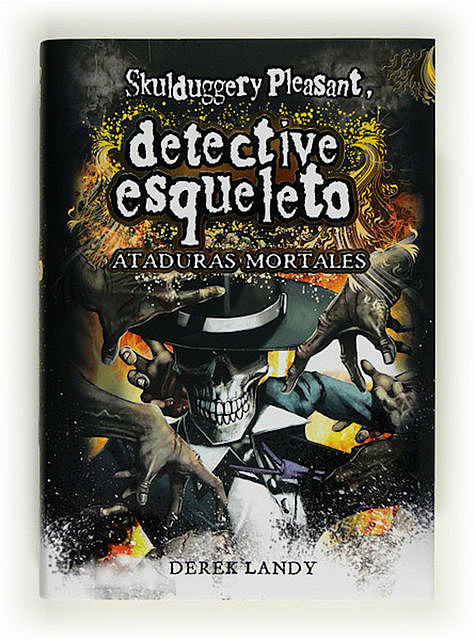 Detective esqueleto: Ataduras mortales, Derek Landy