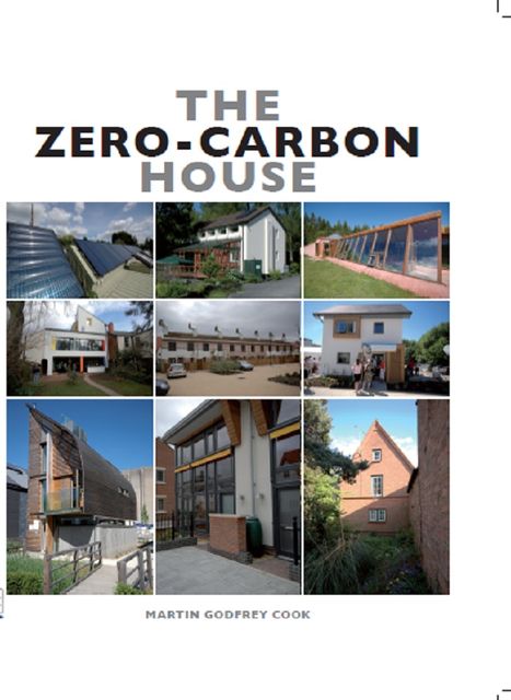 The Zero-Carbon House, Martin Godrey Cook