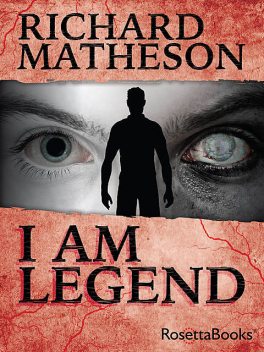 I Am Legend, Richard Matheson