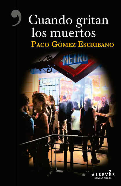 Cuando gritan los muertos, Paco Gómez Escribano