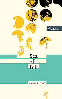 Sea of Ink, Richard Weihe