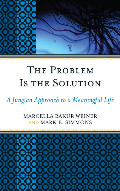 The Problem Is the Solution, Marcella Bakur Weiner, Mark Simmons