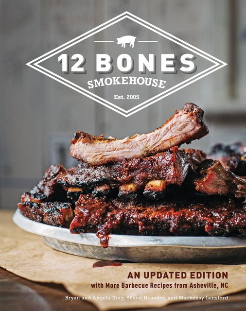 12 Bones Smokehouse, Bryan King, Angela King, Mackensy Lunsford, Shane Heavner