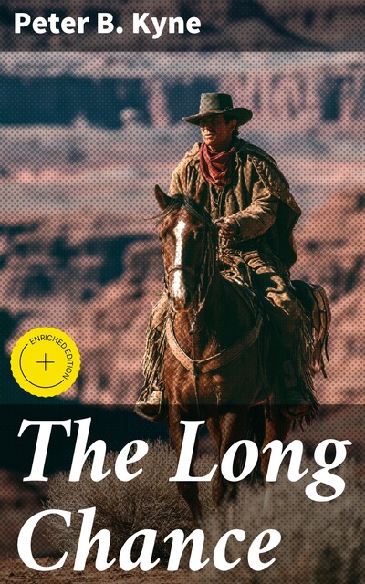 The Long Chance, Peter B.Kyne