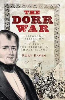 The Dorr War, Rory Raven