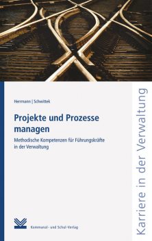 Projekte und Prozesse managen, Dorothea Herrmann, Sabine Schwittek