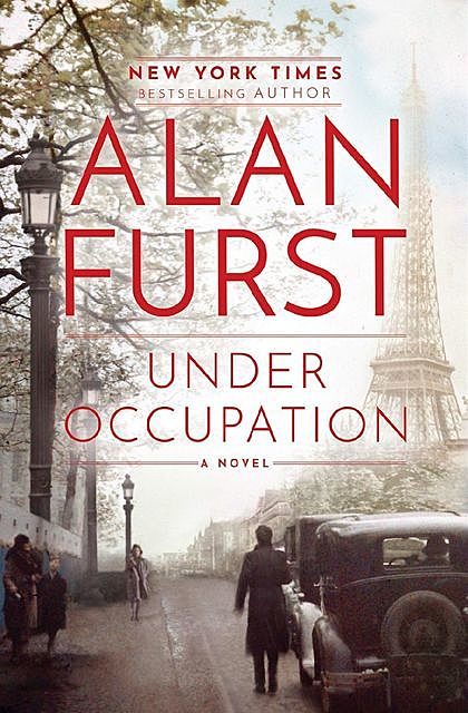 Under Occupation : A Novel, Alan Furst