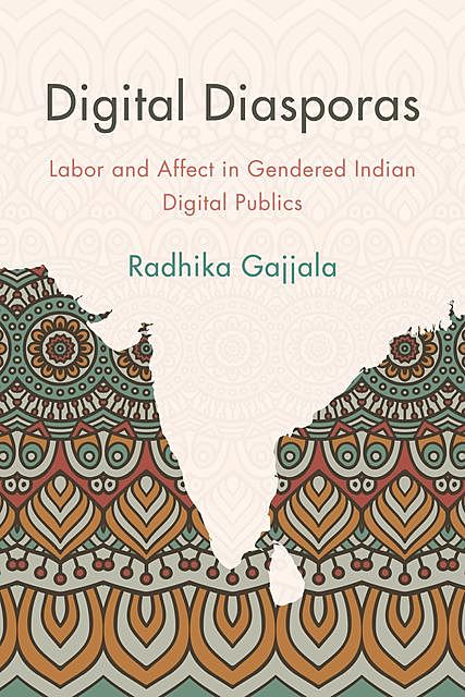 Digital Diasporas, Radhika Gajjala