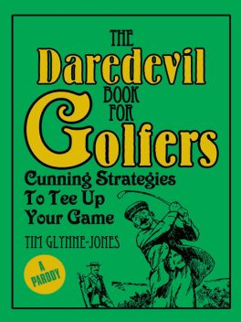 Daredevil Book for Golfers, Tim Glynne-Jones