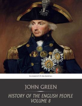 History of the English People Volume 8, John Green