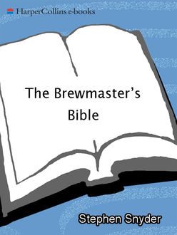 The Brewmaster's Bible, Stephen Snyder