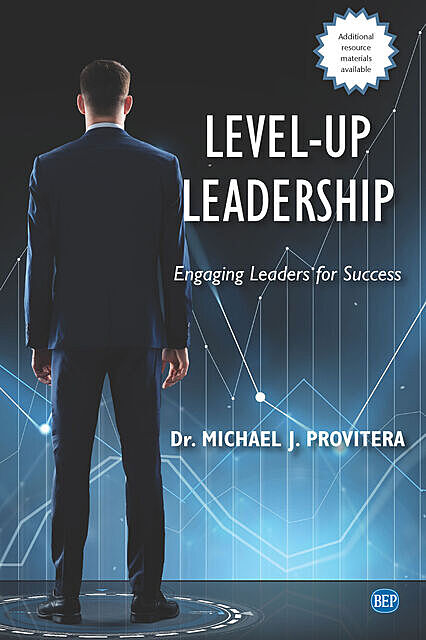 Level-Up Leadership, Michael J. Provitera