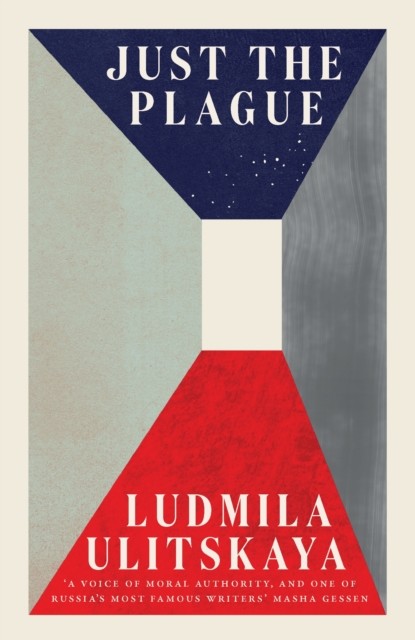 Just the Plague, Ludmila Ulitskaya