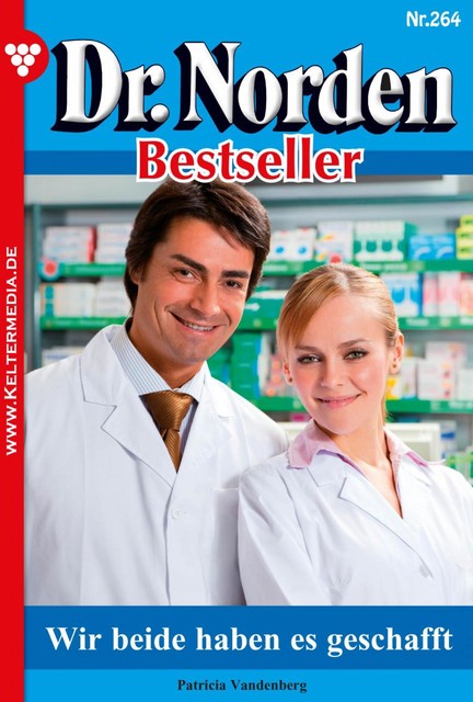 Dr. Norden Bestseller 264 – Arztroman, Patricia Vandenberg