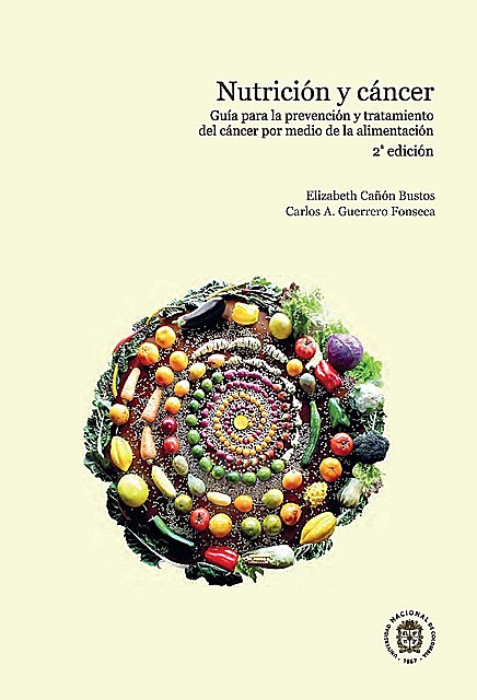 Nutrición y cancer, Carlos A. Guerrero Fonseca, Elizabeth Cañón Bustos