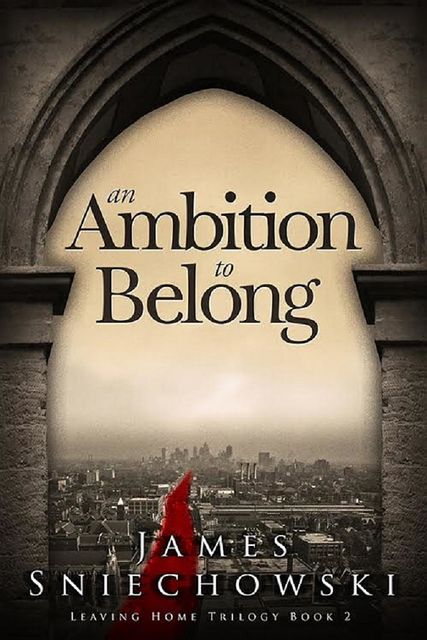 An Ambition to Belong, James Sniechowski