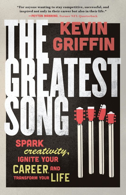 The Greatest Song, Kevin Griffin