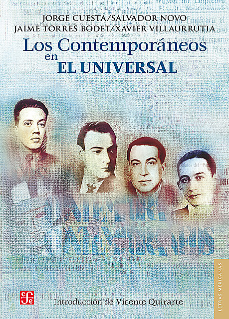 Los Contemporáneos en El Universal, Xavier Villaurrutia, Salvador Novo, Jaime Torres Bodet, Jorge Cuesta